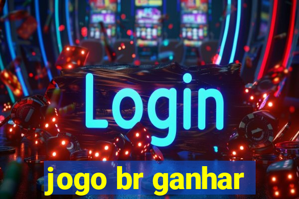 jogo br ganhar